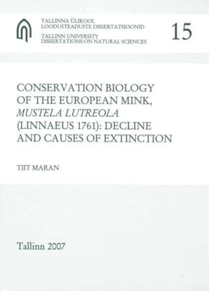 Conservation biology of the european mink, Mustela lutreola (Linnaeus 1761)