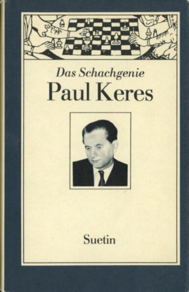 Das Schachgenie Paul Keres