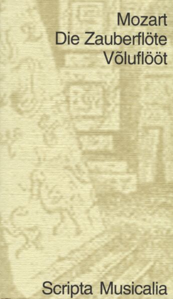 Die Zauberflöte. Võluflööt