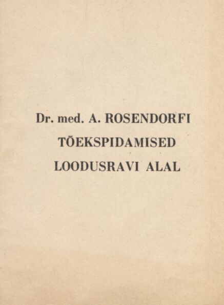 Dr. med. Rosendorfi tõekspidamised loodusravi alal
