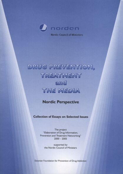Drug prevention, treatment and the media. Nordic Perspective