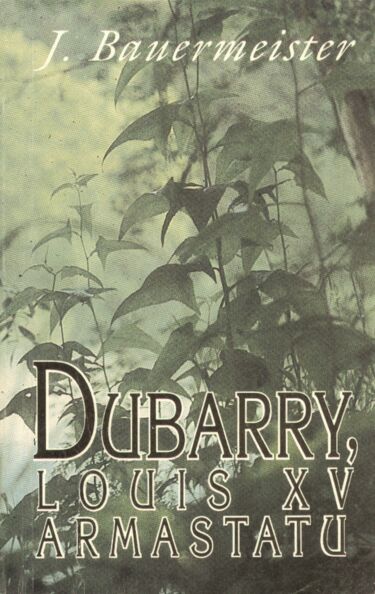 Dubarry, Louis XV armastatu