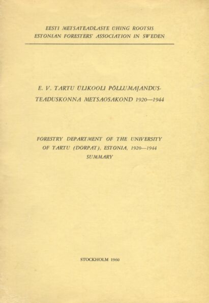 E. V. Tartu Ülikooli põllumajandusteaduskonna metsaosakond 1920-1944