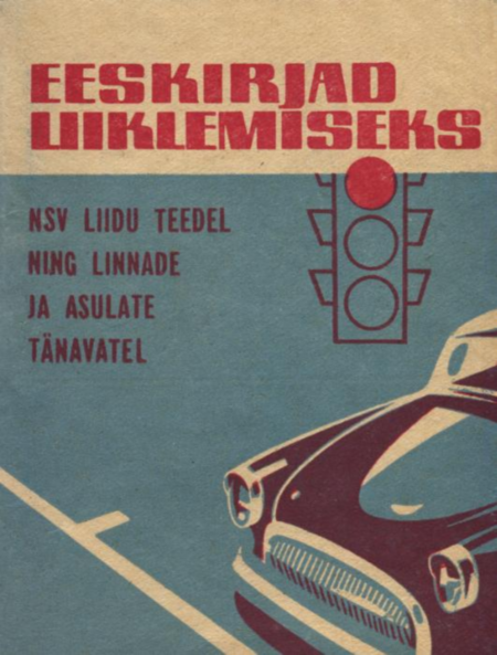 Eeskirjad liiklemiseks NSV Liidu teedel ning linnade ja asulate tänavatel