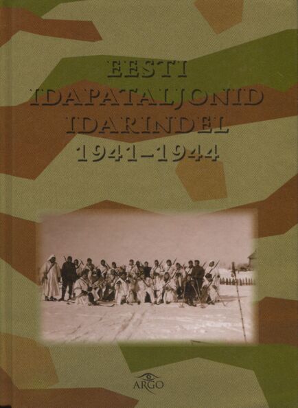 Eesti idapataljonid Idarindel 1941-1944