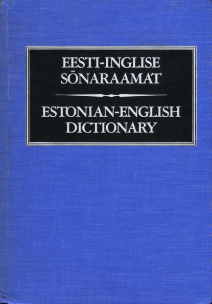 Eesti-inglise sõnaraamat. Estonian-English dictionary