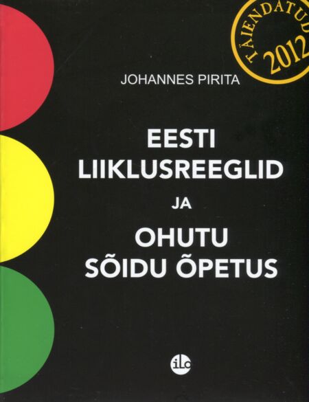Eesti liiklusreeglid ja ohutu sõidu õpetus