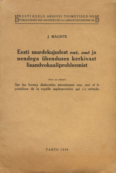 Eesti murdekujudest onè, onò ja nendega ühenduses kerkivast lisandvokaaliprobleemist