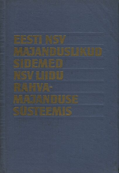 Eesti NSV majanduslikud sidemed NSV Liidu rahvamajanduse süsteemis
