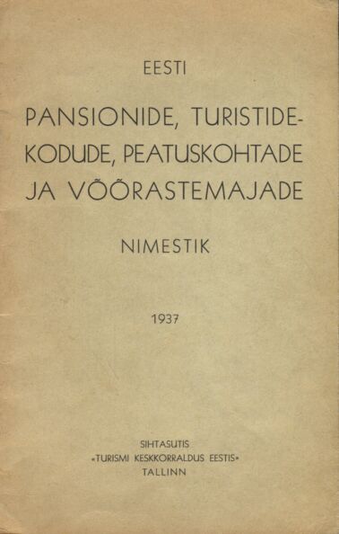 Eesti pansionide, turistidekodude, peatuskohtade ja võõrastemajade nimestik