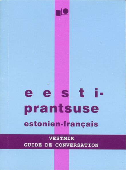 Eesti-prantsuse vestmik. Estonien-Français guide de conversation