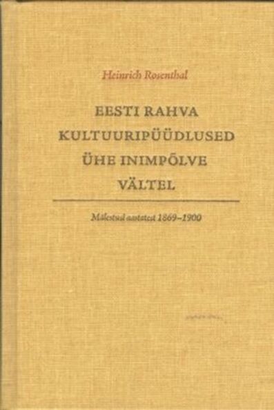 Eesti rahva kultuuripüüdlused ühe inimpõlve vältel