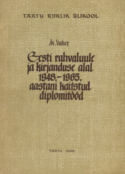 Eesti rahvaluule ja kirjanduse alal 1948.-1965. aastani kaitstud diplomitööd