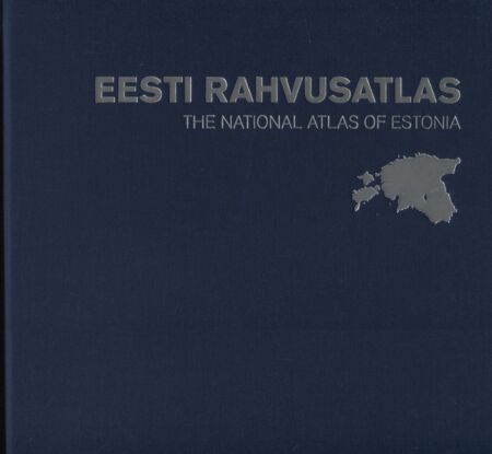 Eesti rahvusatlas. The national atlas of Estonia