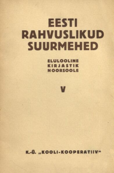 Eesti rahvuslikud suurmehed 5. osa