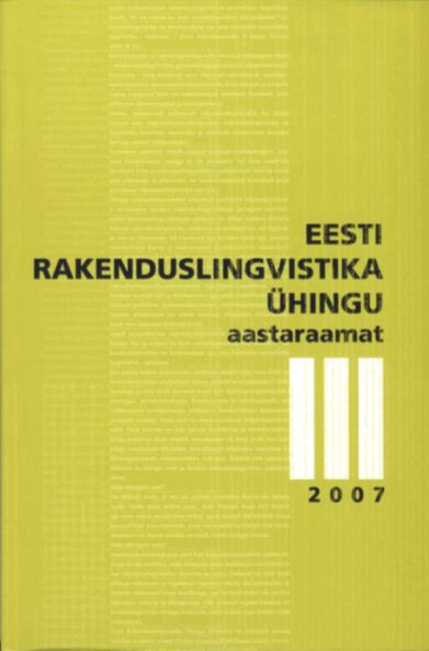 Eesti Rakenduslingvistika Ühingu aastaraamat. Estonian Papers in Applied Linguistics