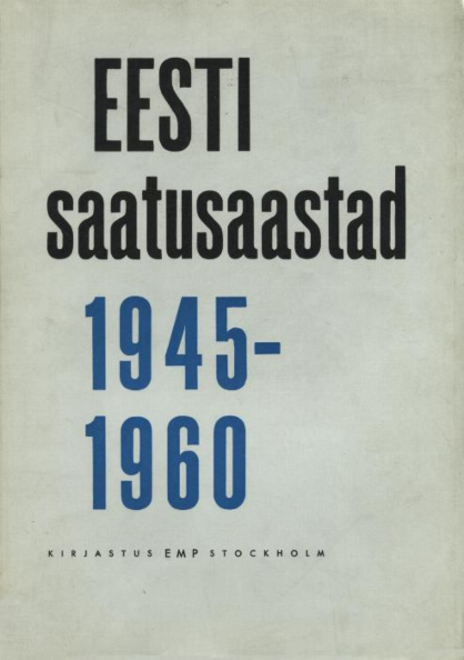 Eesti saatusaastad 1945-1960 2. osa