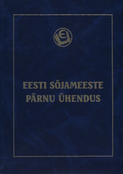 Eesti Sõjameeste Pärnu Ühendus 1987-2007