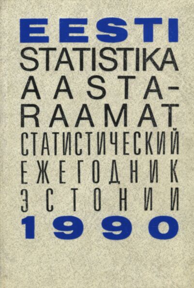 Eesti statistika aastaraamat. Статистический ежегодник Эстонии 1990