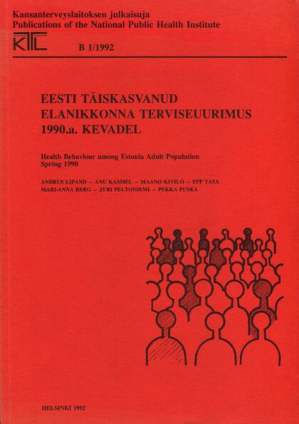 Eesti täiskasvanud elanikkonna terviseuurimus 1990. a kevadel. Health behaviour among Estonian adult population spring 1990