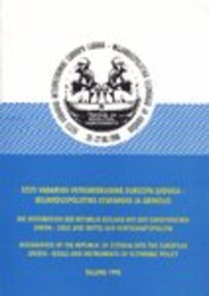Eesti Vabariigi integreerumine Euroopa Liiduga - majanduspoliitika eesmärgid ja abinõud