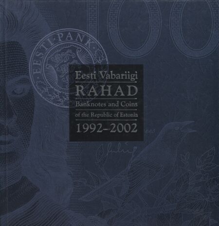 Eesti Vabariigi rahad 1992-2002. Banknotes and coins of the Republic of Estonia 1992-2002
