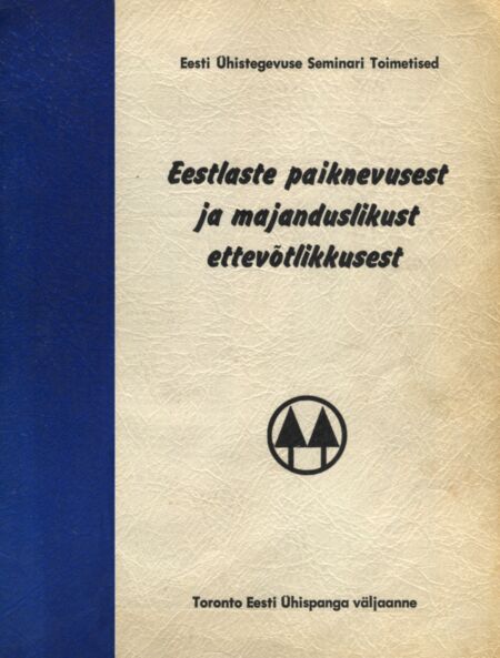 Eestlaste paiknevusest ja majanduslikust ettevõtlikkusest