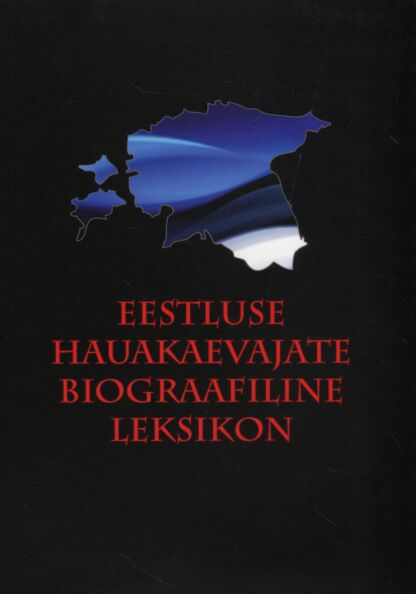 Eestluse hauakaevajate biograafiline leksikon