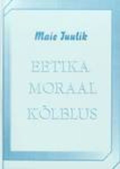 Eetika, moraal, kõlblus