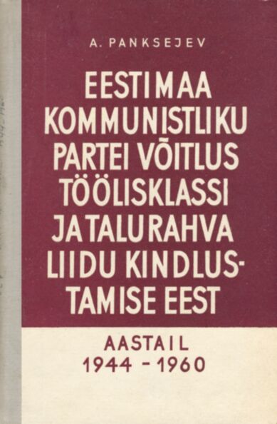 EKP võitlus töölisklassi ja talurahva liidu kindlustamise eest aastail 1944-1960