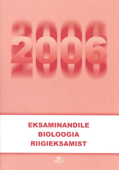 Eksaminandile bioloogia riigieksamist 2006