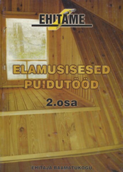 Elamusisesed puidutööd