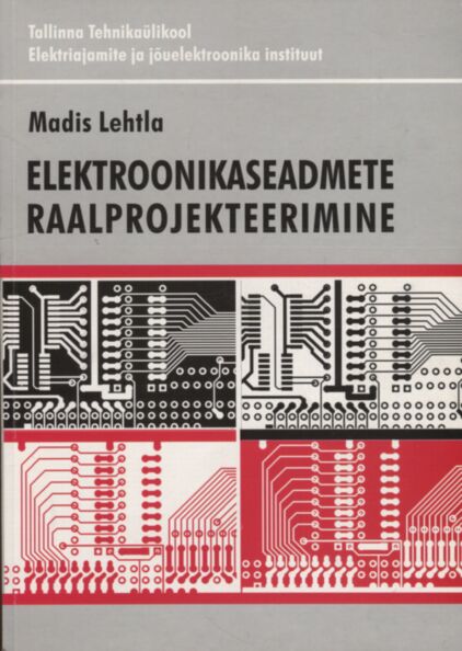 Elektroonikaseadmete raalprojekteerimine