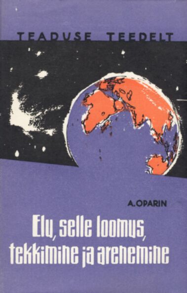 Elu, selle loomus, tekkimine ja arenemine