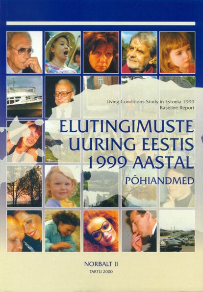 Elutingimuste uuring Eestis 1999. aastal. Living Conditions Study in Estonia 1999.