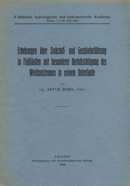 Erhebungen über Sinkstoff- und Geschiebeführung in Flußläufen mit besonderer Berücksichtigung des Weichelstromes in seinem Unterlaufe