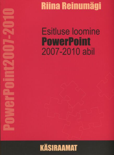 Esitluse loomine PowerPoint 2007-2010 abil