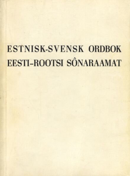 Estnisk-svensk ordbok. Eesti-rootsi sõnaraamat