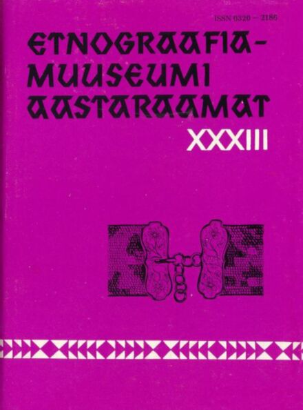 Etnograafiamuuseumi aastaraamat. Ежегодник этнографического музея 33. osa
