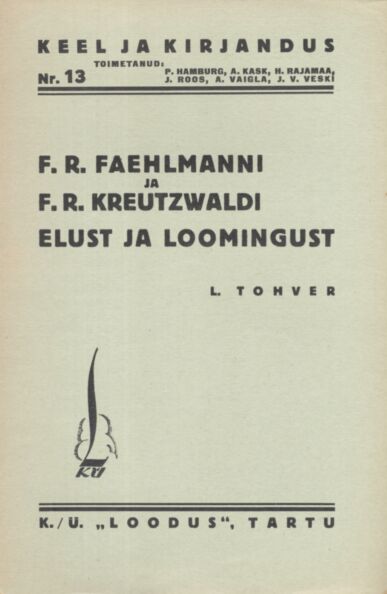 F. R. Faehlmanni ja F. R. Kreutzwaldi elust ja loomingust