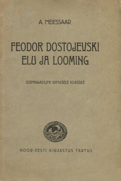 Feodor Dostojevski elu ja looming