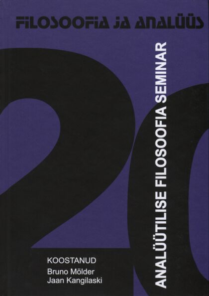 Filosoofia ja analüüs. Analüütilise filosoofia seminar 20