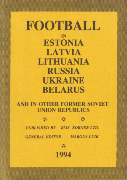Football in Estonia, Latvia, Lithuania, Russia, Ukraine, Byelorussia and in other former Soviet Union republics