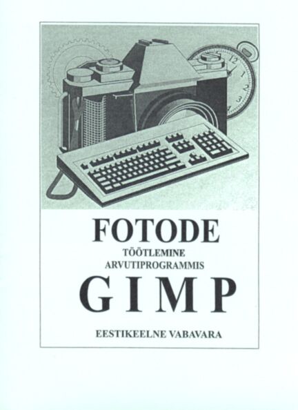 Fotode töötlemine arvutiprogrammis GIMP 2.4.6