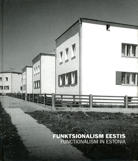 Funktsionalism Eestis. Functionalism in Estonia