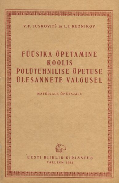 Füüsika õpetamine koolis polütehnilise õpetuse ülesannete valgusel