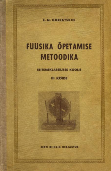 Füüsika õpetamise metoodika seitsmeklassilises koolis 3. osa