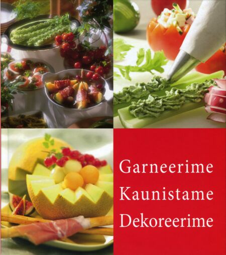 Garneerime. Kaunistame. Dekoreerime