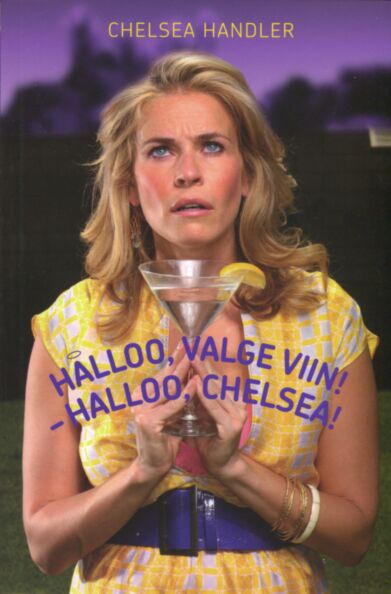Halloo, valge viin! - Halloo, Chelsea!