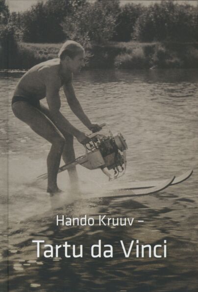 Hando Kruuv – Tartu da Vinci